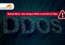 Botnet Mirai - Une attaque DDoS record de 5,6 Tbps - Cloudflare