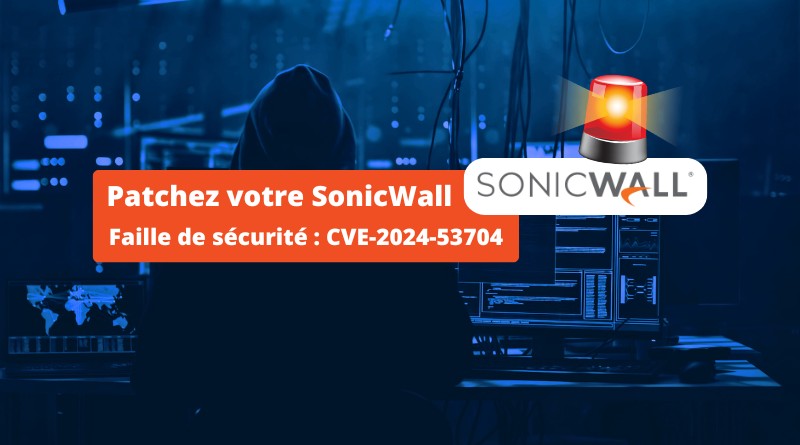 Cybersécurité - Firewall SonicWall - CVE-2024-53704