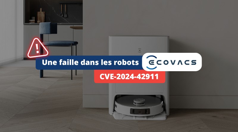 Faille de sécurité Ecovacs Robotics - CVE-2024-42911