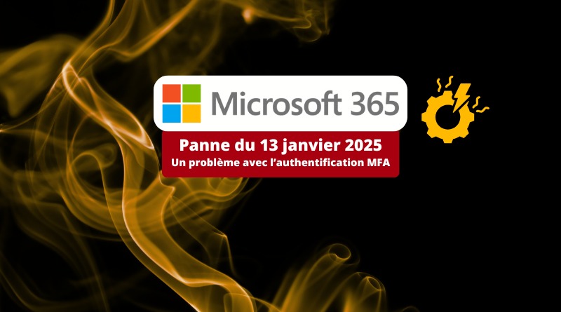 Microsoft 365 - Panne du 13 janvier 2025