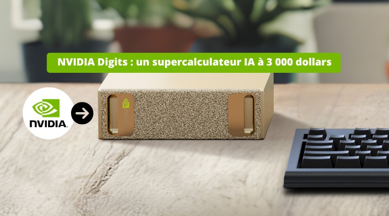 NVIDIA Digits - un supercalculateur IA à 3 000 dollars