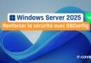 Tuto Windows Server 2025 OSConfig