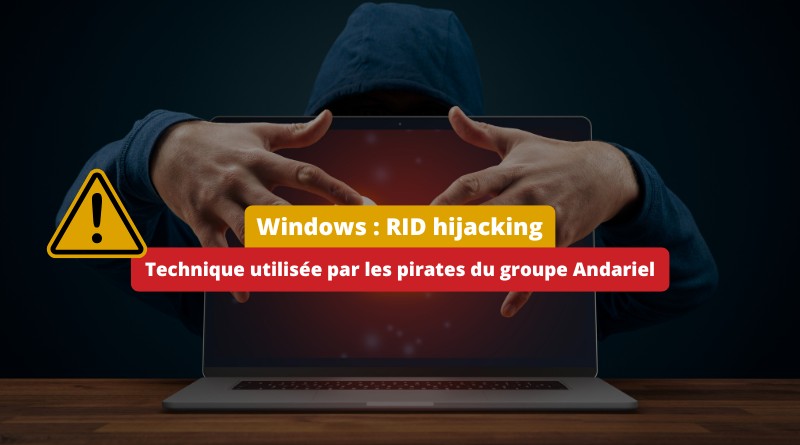 Windows - Tecnique RID hijacking utilisée par Andariel