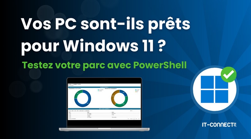 Compatibilité avec Windows 11 - Audit avec PowerShell