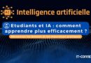 Etudiants - comment apprendre plus efficacement avec IA